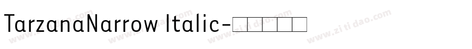 TarzanaNarrow Italic字体转换